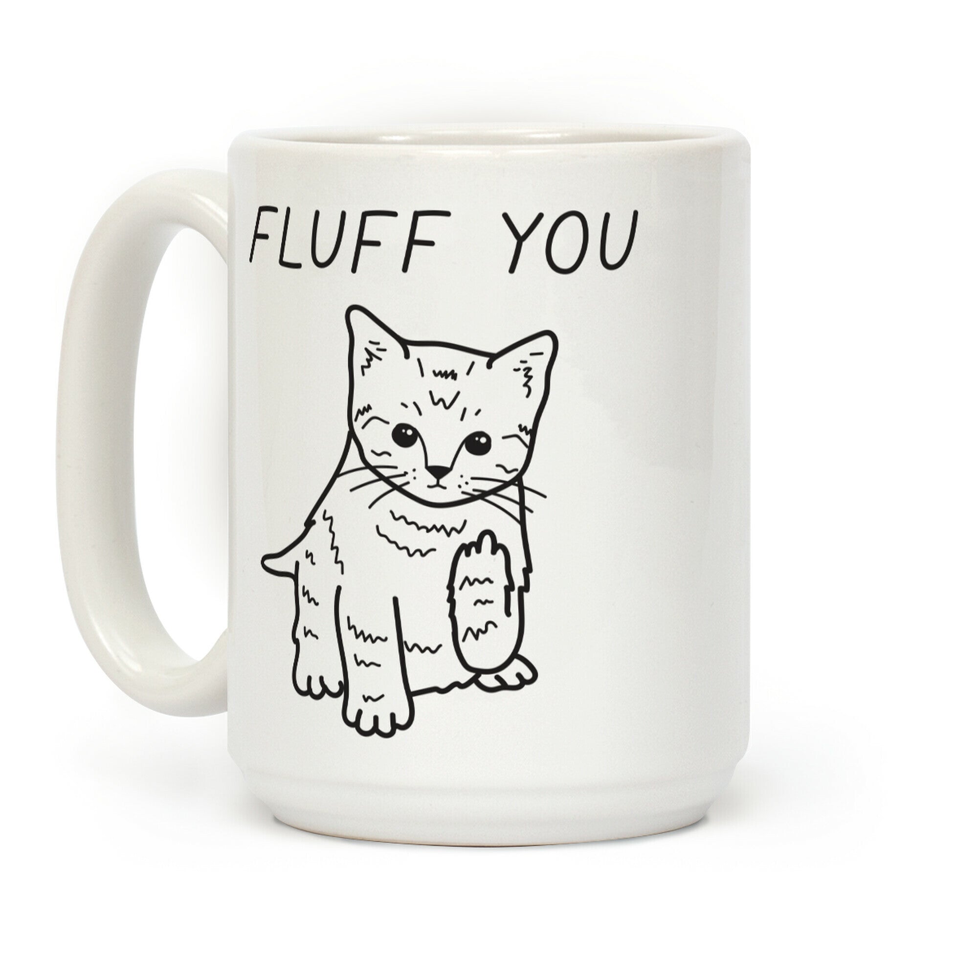 Fluff You Cat Coffee Mug